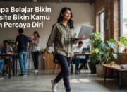 Kenapa Belajar Bikin Website Bikin Kamu Lebih Percaya Diri