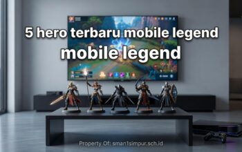 Tips & Trik Rahasia Main 5 Hero Terbaru Mobile Legends 2024